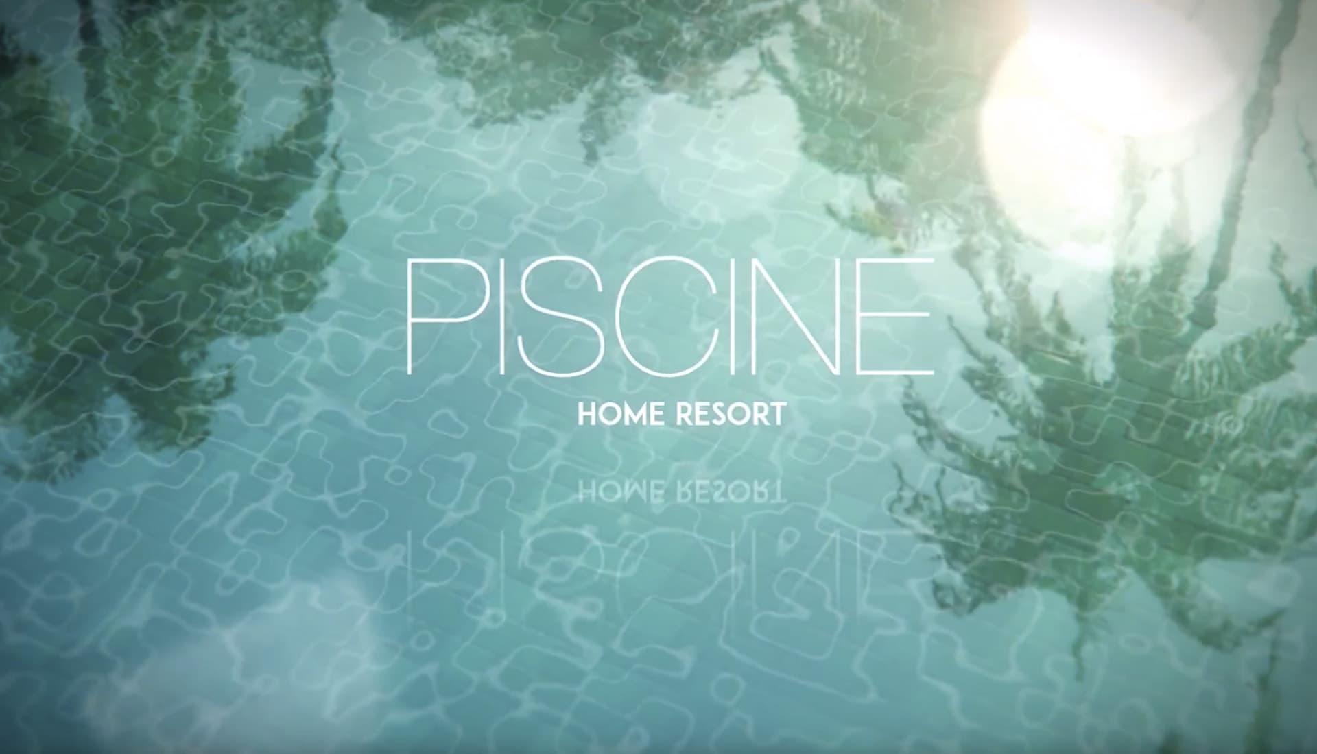 PISCINE HOME RESORT